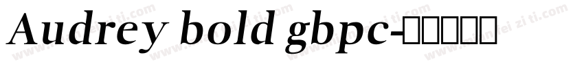 Audrey bold gbpc字体转换